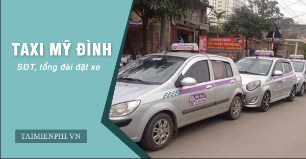so dien thoai taxi my dinh, tong dai taxi my dinh