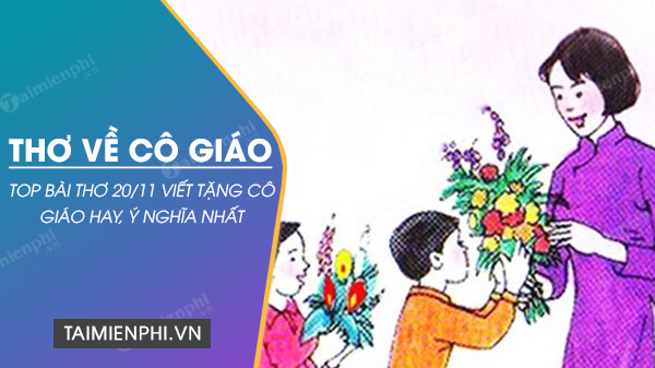 Người thầy luôn là người bạn đồng hành cùng học trò trên con đường trưởng thành. Hãy để những bài thơ tặng cô giáo trong ngày Nhà giáo Việt Nam 20/11 này gửi đến những người thầy quan trọng trong cuộc đời chúng ta. Với những từ ngữ đầy tình cảm và ý nghĩa, chắc chắn sẽ làm ấm lòng mọi nhà giáo. Hãy cùng đọc và tìm hiểu về những bài thơ tặng cô giáo ý nghĩa nhé!