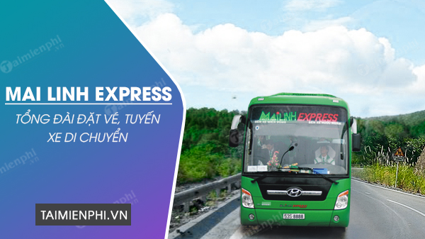 Tổng đài nhà xe Mai Linh Express, số điện thoại, lịch trình