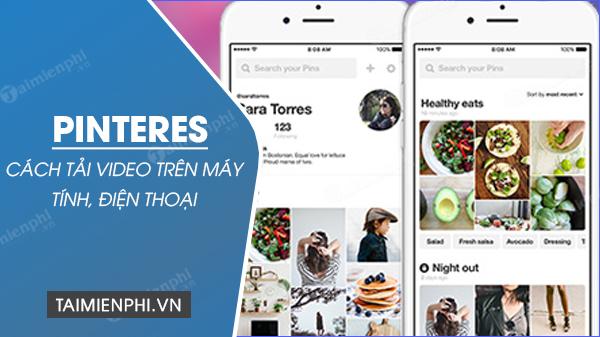 Cách tải video Pinterest trên máy tính, điện thoại iPhone, Android