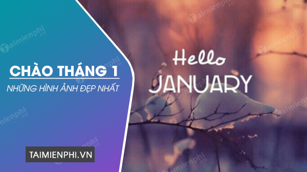 Hình ảnh chào tháng 1, Hello January đẹp nhất