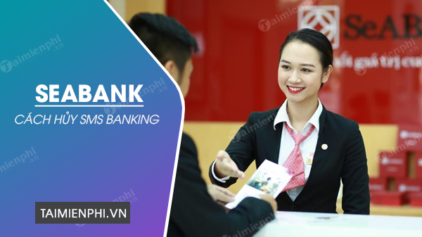 cach huy SMS Banking SeaBank