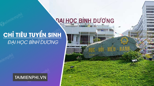 Chi tieu tuyen sinh Dai hoc Binh Duong 2022