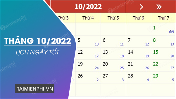  Ngày tốt tháng 10 năm 2022, xem ngày đẹp, giờ tốt tháng 10 2022