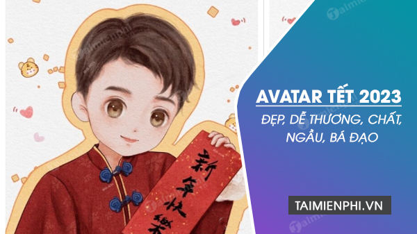 Avatar tết 2023, 30+  ảnh đại diện Tết Quý Mão đẹp, dễ thương