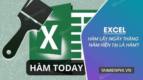 trong excel ham today tra ve
