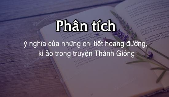 phan tich y nghia cua nhung chi tiet hoang duong ki ao trong truyen thanh giong