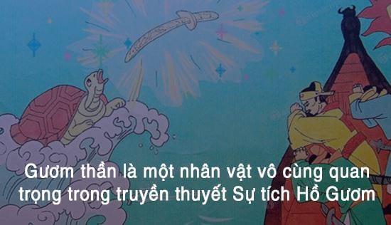 guom than la mot nhan vat vo cung quan trong trong truyen thuyet su tich ho guom hay neu nhung cam nhan cua em ve nhan vat nay