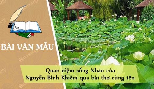 Quan niệm sống Nhàn của Nguyễn Bỉnh Khiêm qua bài thơ cùng tên