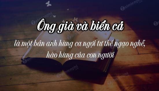 ong gia va bien ca la mot ban anh hung ca ngoi tu the ngao nghe hao hung cua con nguoi