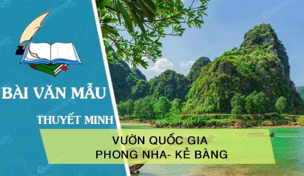 Thuyết minh về vườn quốc gia Phong Nha- Kẻ Bàng