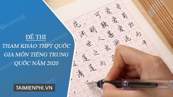 Đề thi tham khảo THPT quốc gia môn Tiếng Trung Quốc năm 2020