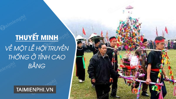 Thuyết minh về một lễ hội truyền thống ở tỉnh Cao Bằng