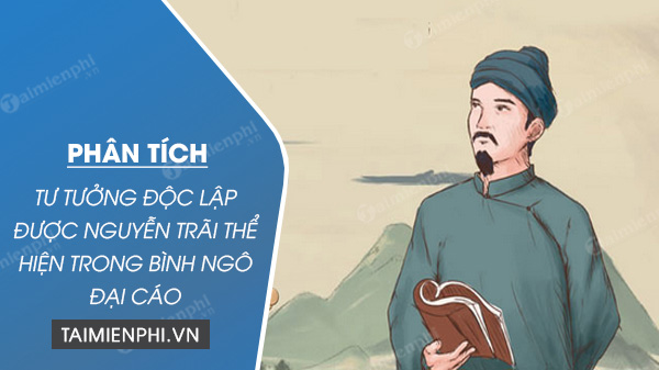 phan tich tu tuong doc lap duoc nguyen trai the hien trong binh ngo dai cao