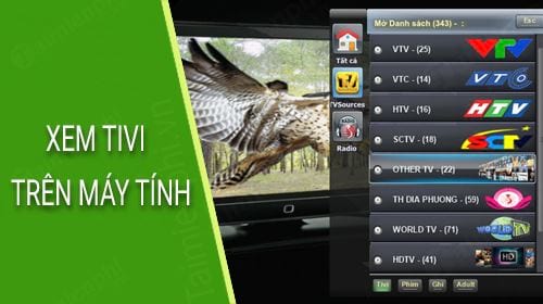Top phần mềm xem Tivi trên máy tính tốt nhất 2020
