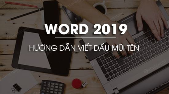 cach viet dau mui ten trong word 2019