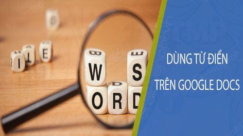 cach su dung tu dien dictionary tren google docs