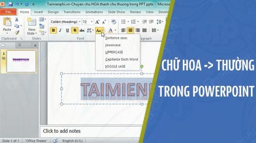 cach chuyen chu hoa thanh chu thuong trong powerpoint