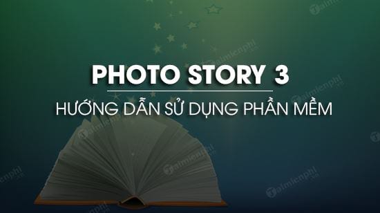 huong dan su dung photo story 3 for windows