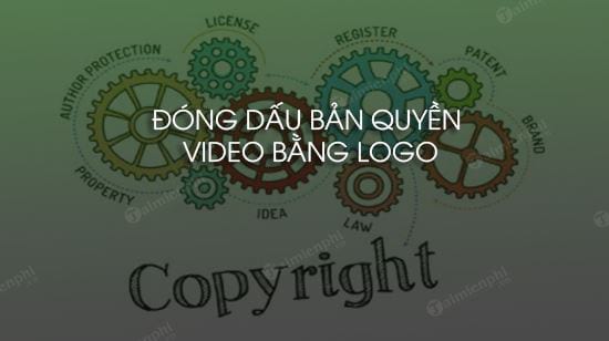 huong dan dong dau ban quyen video bang logo