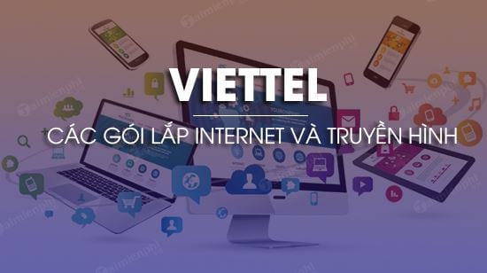 Các gói lắp Internet và truyền hình của Viettel