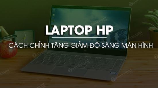 chinh tang giam do sang man hinh laptop hp