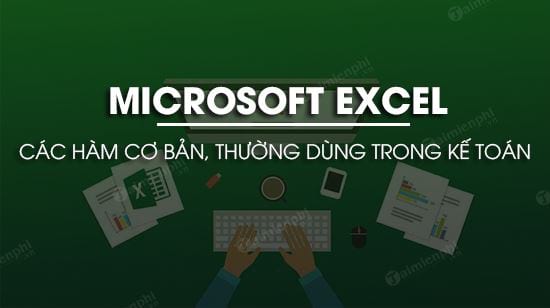 cac ham excel co ban thuong dung trong ke toan