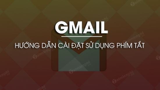 cai dat phim tat trong gmail