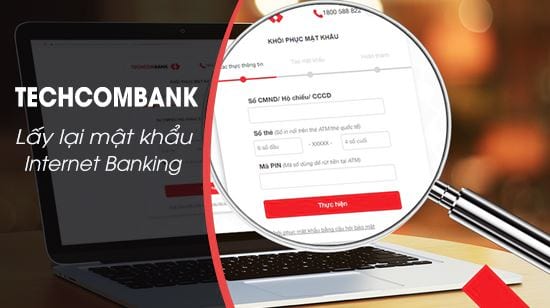 Quên mật khẩu Internet Bank Techcombank lấy lại như thế nào?
