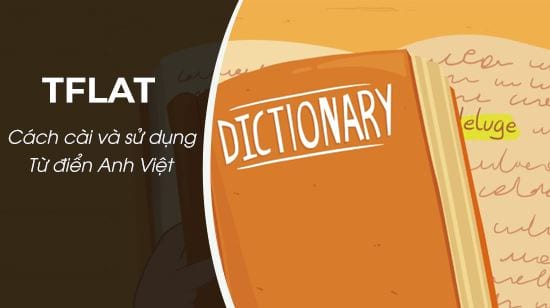 Cách cài và sử dụng Từ điển Anh Việt TFLAT trên điện thoại