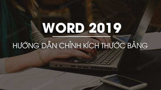 cach chinh kich thuoc bang trong word 2019