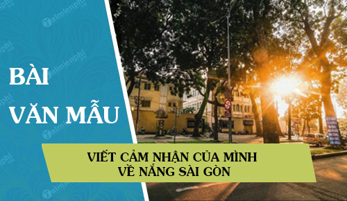 Viết cảm nhận của mình về nắng Sài Gòn