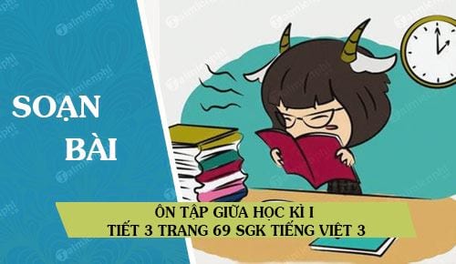 Ôn tập giữa học kì I tiết 3 trang 69 SGK Tiếng Việt 3
