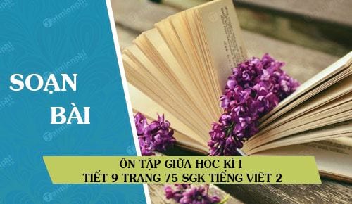 Ôn tập giữa học kì I tiết 9 trang 75 SGK Tiếng Việt 2