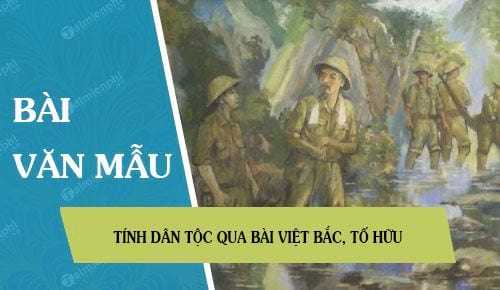 Tính dân tộc qua bài Việt Bắc, Tố Hữu