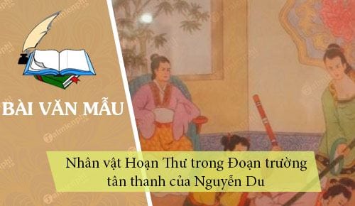 Nhân vật Hoạn Thư trong Đoạn trường tân thanh của Nguyễn Du