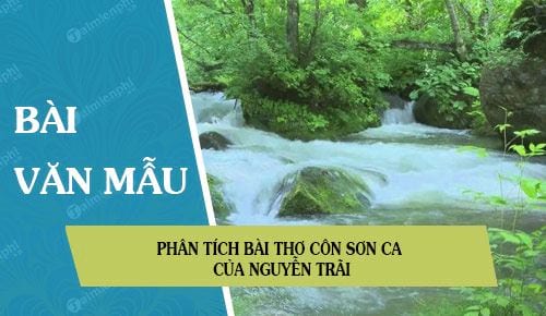 Phân tích bài thơ Côn Sơn ca của Nguyễn Trãi