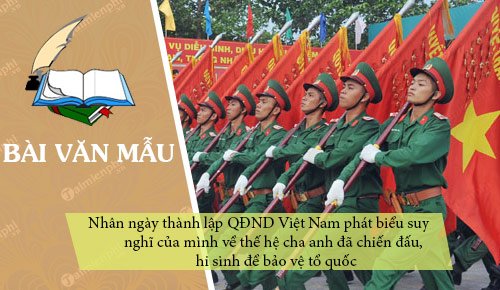 Nhân ngày thành lập QĐND Việt Nam, hãy phát biểu suy nghĩ của