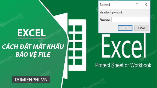 cach dat mat khau bao ve file excel