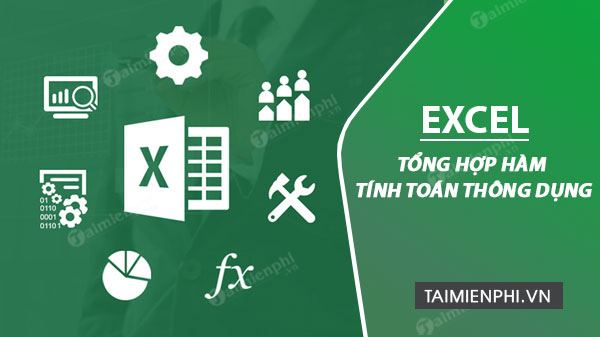 tong hop ham tinh toan thong dung excel