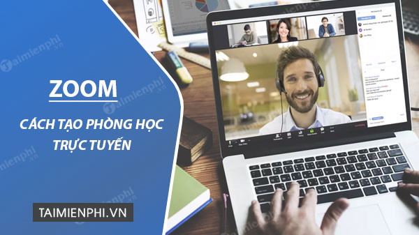 Cách tạo phòng học trên Zoom