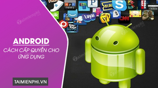 cap quyen cho ung dung android