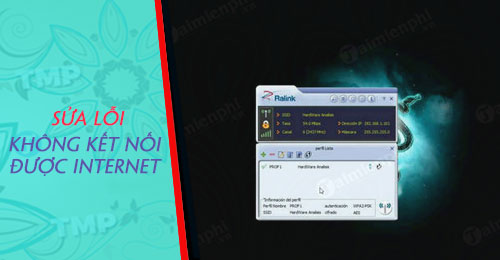 Sửa lỗi máy tính không thể kết nối Internet với Ralink 802.11n Wireless LAN Card