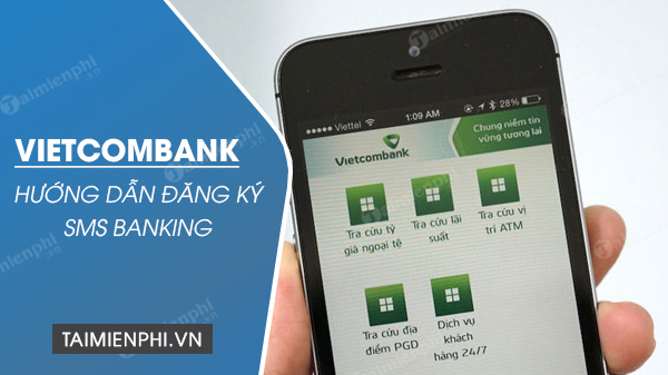 Cách đăng ký SMS Banking của Vietcombank như thế nào?