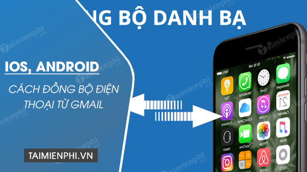 sao luu khoi phuc danh ba dien thoai tu gmail