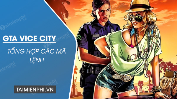 Mã Lệnh GTA Vice City, game cướp đường phố giúp Cheat Game GTA