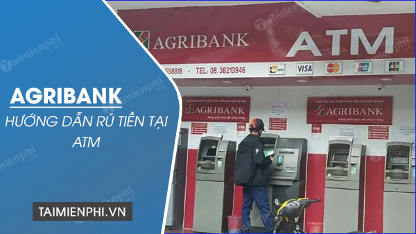 Cách rút tiền ATM Agribank