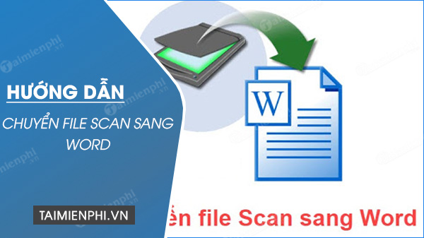 cach chuyen file scan sang word