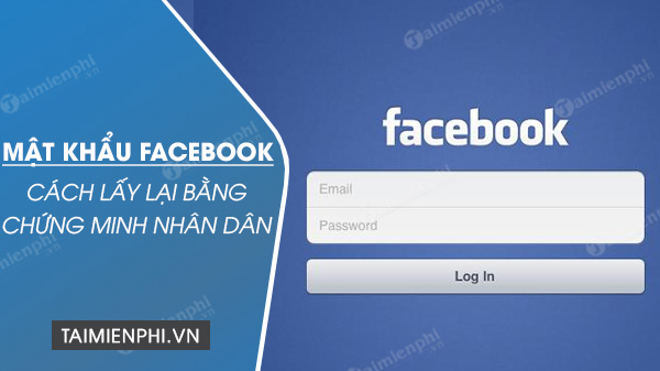 cach lay lai mat khau password facebook bang chung minh nhan dan