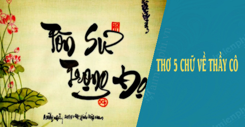 Những bài thơ 5 chữ về thầy cô 0